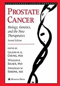 Prostate Cancer: Biology, Genetics, and the New Therapeutics (Hardcover, 2, 2007)
