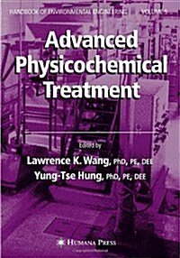 Advanced Physicochemical Treatment Technologies: Volume 5 (Hardcover, 2007)