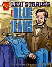 Levi Strauss and Blue Jeans (Hardcover)