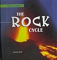 The Rock Cycle (Library Binding)