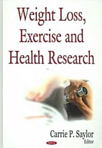 Weight Loss, Exercise and Health Research (Hardcover)