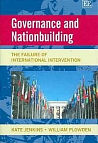 Governance and Nationbuilding : The Failure of International Intervention (Hardcover)