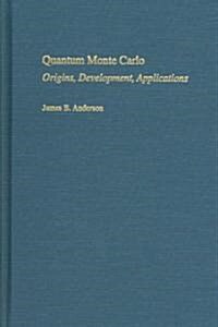 Quantum Monte Carlo: Origins, Development, Applications (Hardcover)