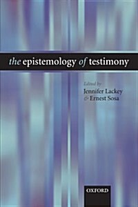 The Epistemology of Testimony (Paperback)