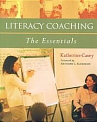 Literacy Coaching: The Essentials (Paperback)