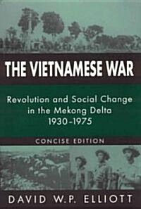 The Vietnamese War : Revolution and Social Change in the Mekong Delta, 1930-1975 (Paperback)