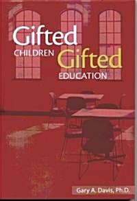 Gifted Children and Gifted Education: A Handbook for Teachers and Parents (Paperback)