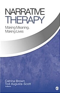 Narrative Therapy: Making Meaning, Making Lives (Paperback)