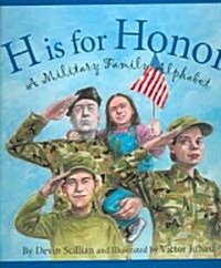 H Is for Honor: A Military Family Alphabet (Hardcover)