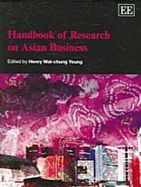 Handbook of Research on Asian Business (Hardcover)