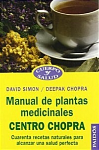 Manual de plantas medicinales centro Chopra / Handbook of Medicinal Plants Chopra Center (Paperback)