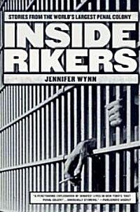 Inside Rikers: Stories from the Worlds Largest Penal Colony (Paperback)