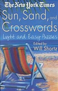 The New York Times Sun, Sand and Crosswords: Light and Easy Puzzles (Paperback)