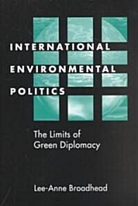 International Environmental Politics (Paperback)