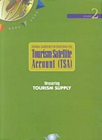 General Guidelines for Developing the Tourism Satellite Account (Tsa) (Paperback)