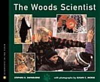 The Woods Scientist (School & Library)