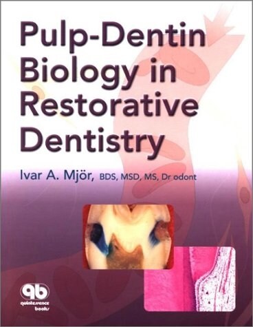 Pulp-Dentin Biology in Restorative Dentistry (Paperback)