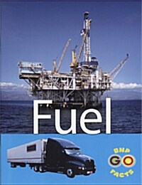 BnP Go Facts How Is It Made? Fuel