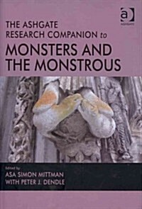 The Ashgate Research Companion to Monsters and the Monstrous (Hardcover)