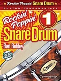 Rockin Poppin Snare Drum, Vol. 1: Rhythm Fundamentals (Hardcover)