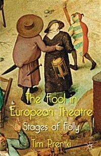 The Fool in European Theatre : Stages of Folly (Hardcover)