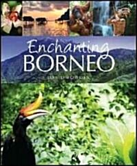 Enchanting Borneo (Paperback)