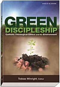 Green Discipleship (Paperback)