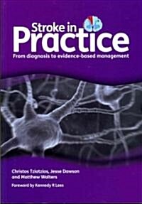 Stroke in Practice : From Diagnosis to Evidence-Based Management (Paperback, 1 New ed)