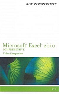 New Perspectives on Microsoft Excel 2010 Comprehensive, Video Companion (DVD, Comprehensive)