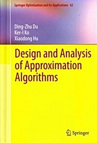 Design and Analysis of Approximation Algorithms (Hardcover, 2012)