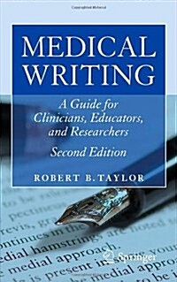 Medical Writing: A Guide for Clinicians, Educators, and Researchers (Paperback, 2)
