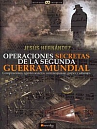 Operaciones secretas de la Segunda Guerra Mundial / Secret Operations of the Second World War (Paperback)
