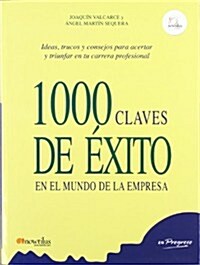 1000 claves de exito en el mundo de la empresa / 1000 keys to success in the business world (Paperback)