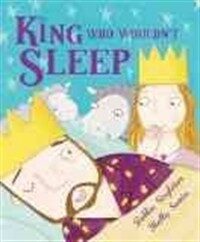 The King Who Wouldn't Sleep (Hardcover)
