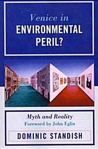 Venice in Environmental Peril?: Myth and Reality (Paperback)