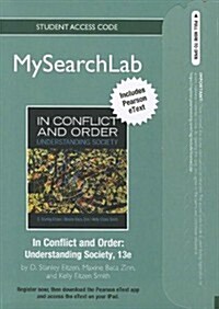 Mysearchlab with Pearson Etext -- Standalone Access Card -- For in Conflict and Order: Understanding Society (Hardcover, 13)