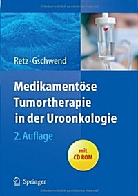 Medikament?e Tumortherapie in Der Uroonkologie [With CDROM] (Paperback, 2)