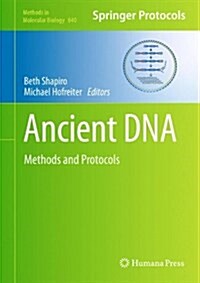 Ancient DNA: Methods and Protocols (Hardcover, 2012)