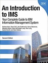 An Introduction to IMS: Your Complete Guide to IBM Information Management System (Paperback, 2)