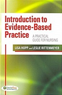 Introduction to Evidence-Based Practice: A Practical Guide for Nursing (Paperback)