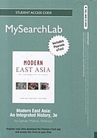 Mysearchlab with Pearson Etext -- Standalone Access Card -- For Modern East Asia: An Integrated History (Hardcover)