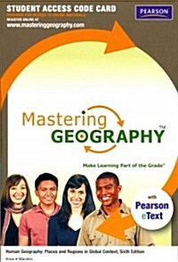 Human Geography: Mastering Geography Student Access Card (Pass Code, 6th)