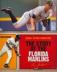 The Story of the Florida Marlins (Paperback)