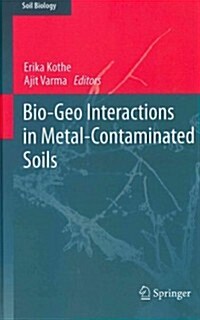 Bio-Geo Interactions in Metal-Contaminated Soils (Hardcover, 2012)