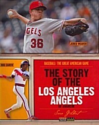 The Story of the Los Angeles Angels of Anaheim (Paperback)