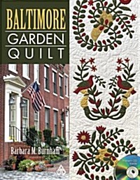 Baltimore Garden Quilt [With CDROM] (Paperback)