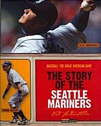 The Story of the Seattle Mariners (Paperback)