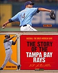 The Story of the Tampa Bay Rays (Paperback)
