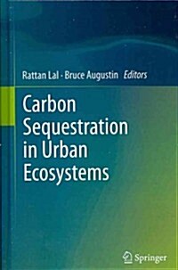 Carbon Sequestration in Urban Ecosystems (Hardcover, 2012)