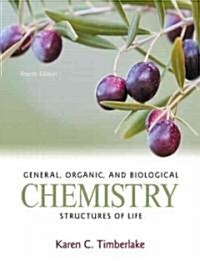 General, Organic, and Biological Chemistry: Structures of Life (Hardcover, 4)